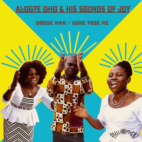 Alogte Oho & His Sounds of Joy - Doose Mam - 7"