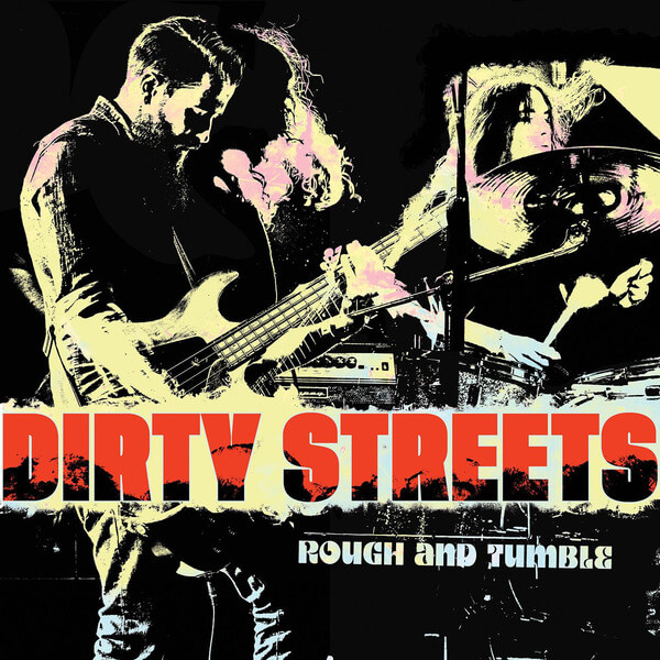 Dirty Streets - Rough and Tumble - CD