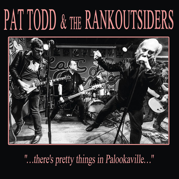 Pat Todd & The Rankoutsiders - There's Pretty Things In Palookaville... - LP