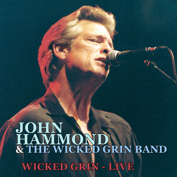 John Hammond & The Wicked Grin Band - Wicked Grin - live - 2CD