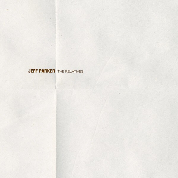 Jeff Parker - The Relatives - LP