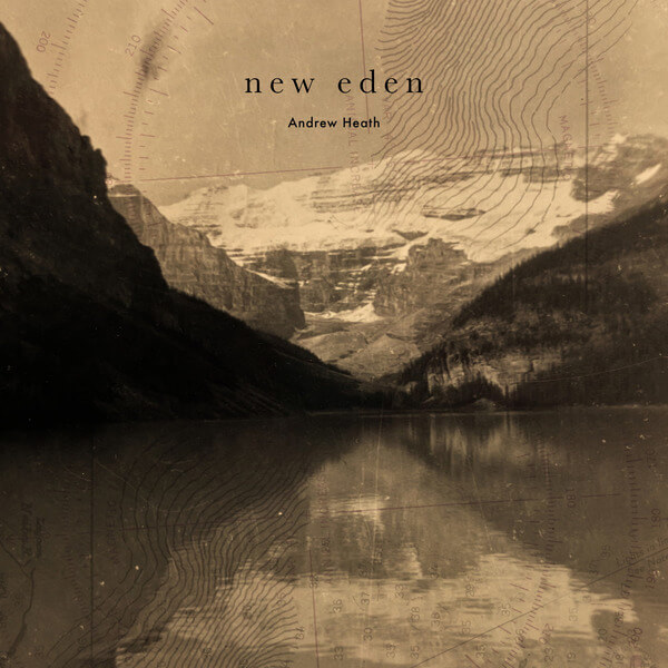 Andrew Heath - New Eden - CD