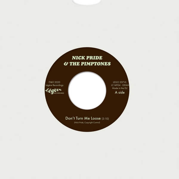 Nick Pride & The Pimptones - Don't Turn Me Loose - 7"
