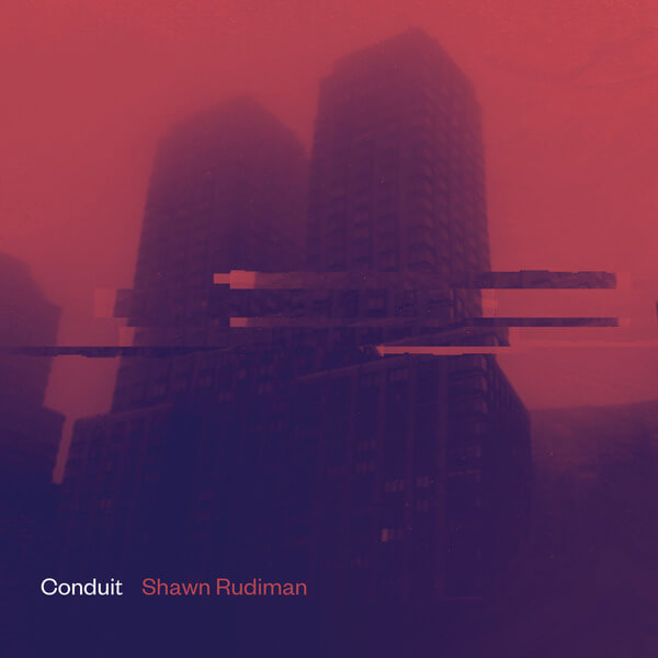 Shawn Rudiman - Conduit - 2LP