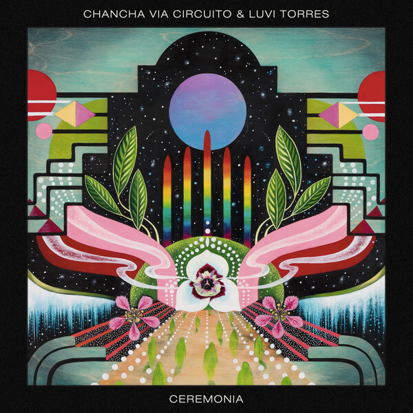 Chancha Via Circuto & Luvi Torres - Ceremonia - 7"