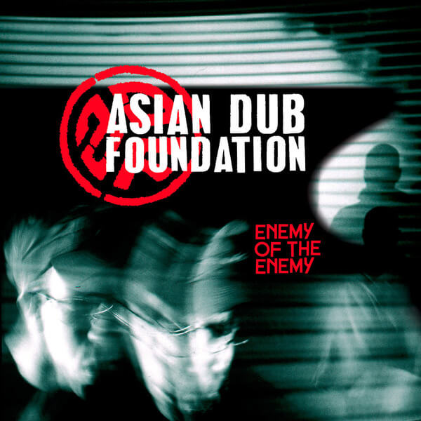 Asian Dub Foundation - Enemy of the Enemy - CD