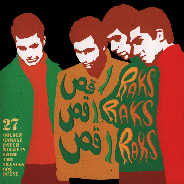 VA - Raks Raks Raks: 27 Golden Garage Psych Nuggets From The Iranian 60s Scene - CD
