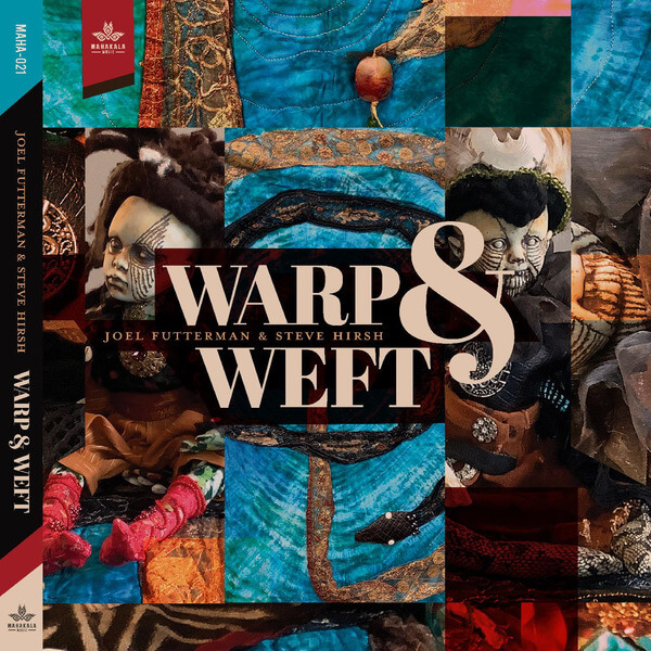 Joel Futterman and Steve Hirsh - Warp & Weft - CD