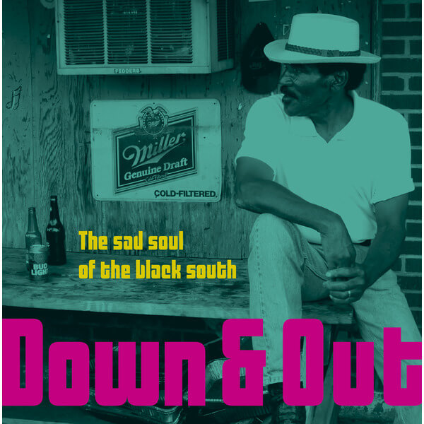 VA - Down & Out-The Sad Soul Of The Black South - LP