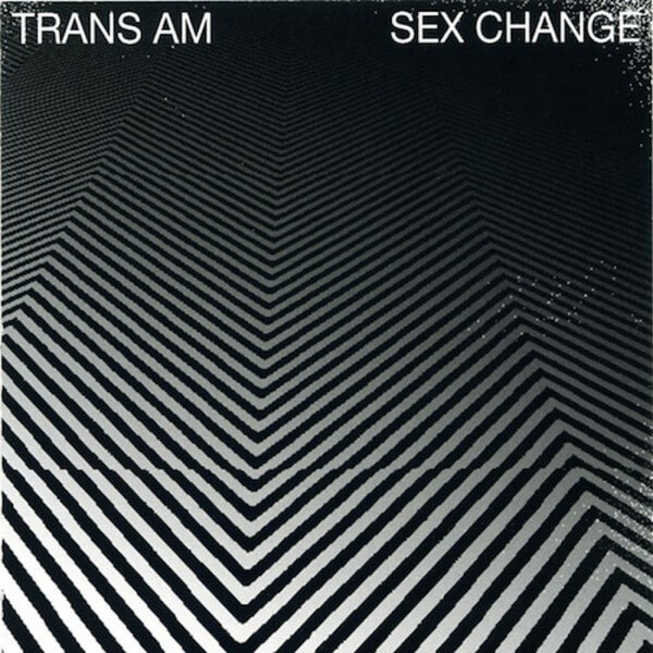 Trans Am - Sex Change - CD