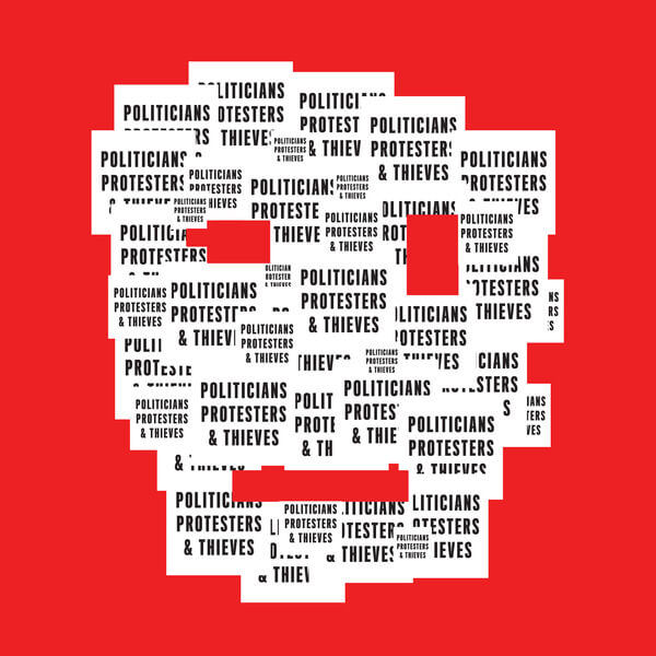 Renegade Connection - Politicians, Protesters & Thieves - LP