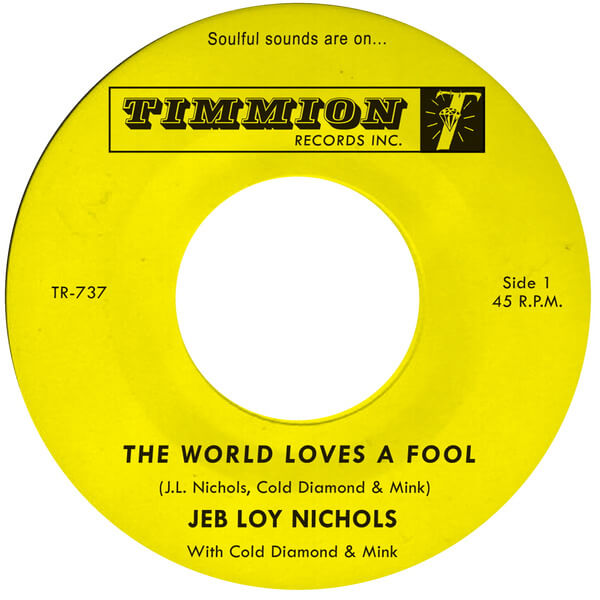 Jeb Loy Nichols - The World Loves A Fool - 7"