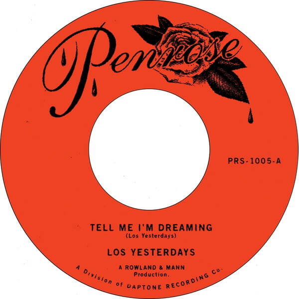 Los Yesterdays - Tell Me I’m Dreaming b / w Time - 7"