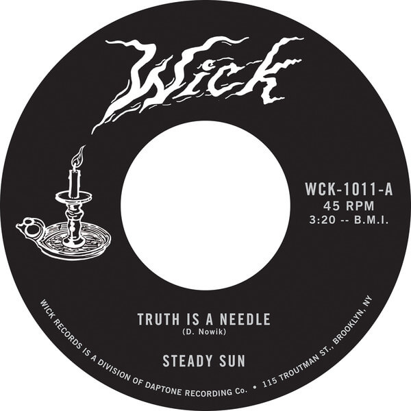 Steady Sun - Truth Is A Needle b/w Lash Around - 7"