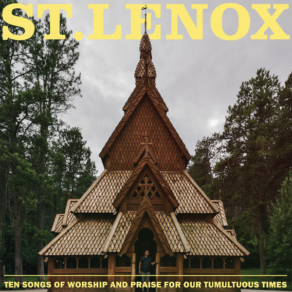 St. Lenox - Ten Songs of Worship and Praise for our Tumultuous Times - LP