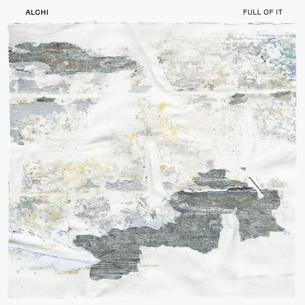 Alchi - Full Of It - LP