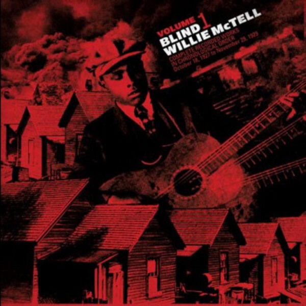 Blind Willie Mctell - Complete Recorded Works Volume 1 - LP