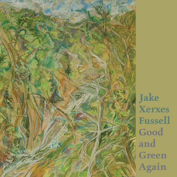 Jake Xerxes Fussell - Good and Green Again - CD