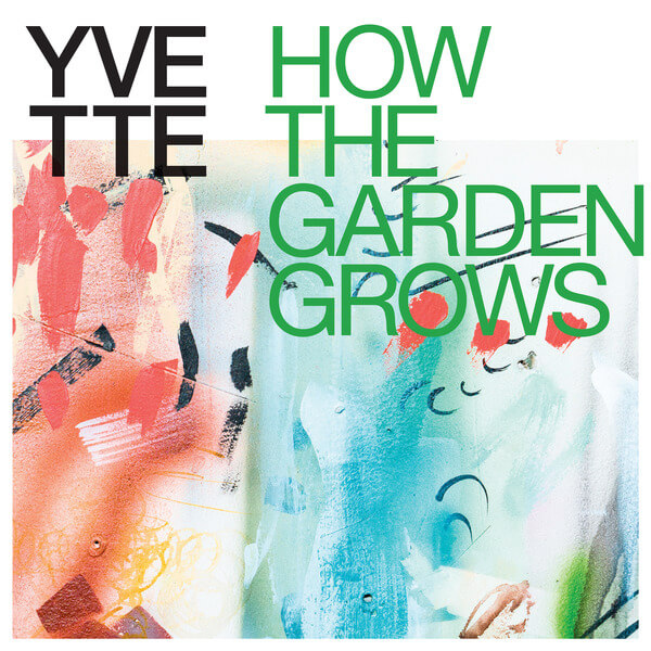YVETTE - How The Garden Grows - LP