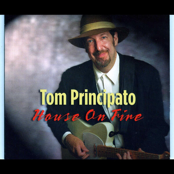 Tom Principato - House On Fire - CD
