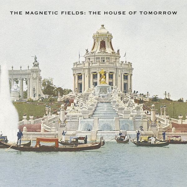 The Magnetic Fields - The House of Tomorrow - 12"