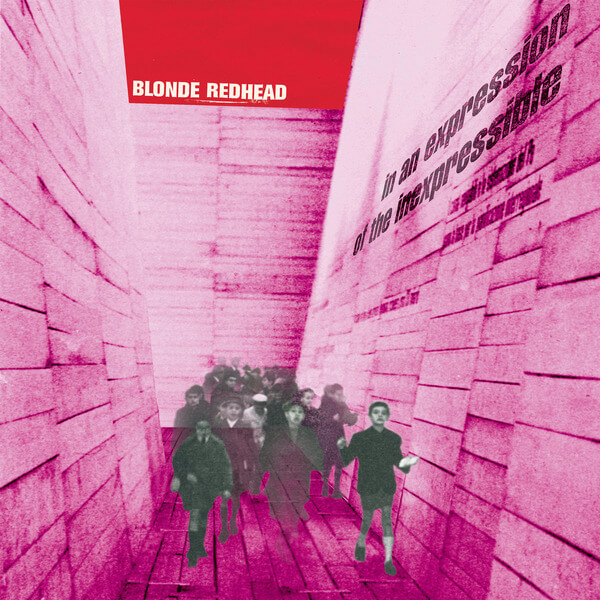 Blonde Redhead - In an Expression of the Inexpressible - LP