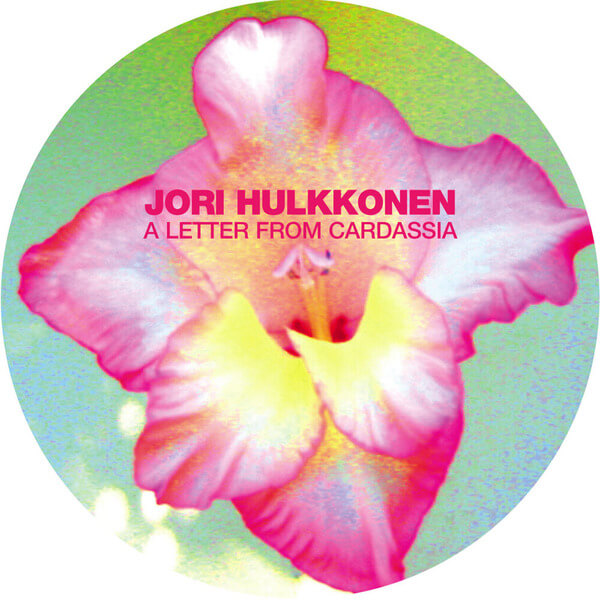 Jori Hulkkonen - Letter From Cardassia - 12"