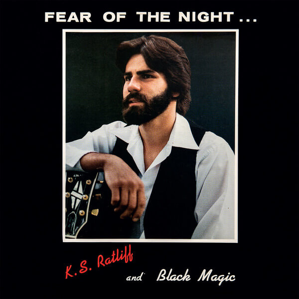 K.S. Ratliff and Black Magic - Fear of the Night - LP