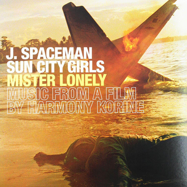 J. Spaceman/Sun City Girls - Mister Lonely - Music from a film by Harmony Korine - CD