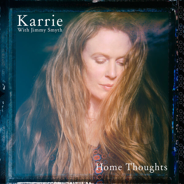 Karrie with Jimmy Smyth - Home Thoughts - CD