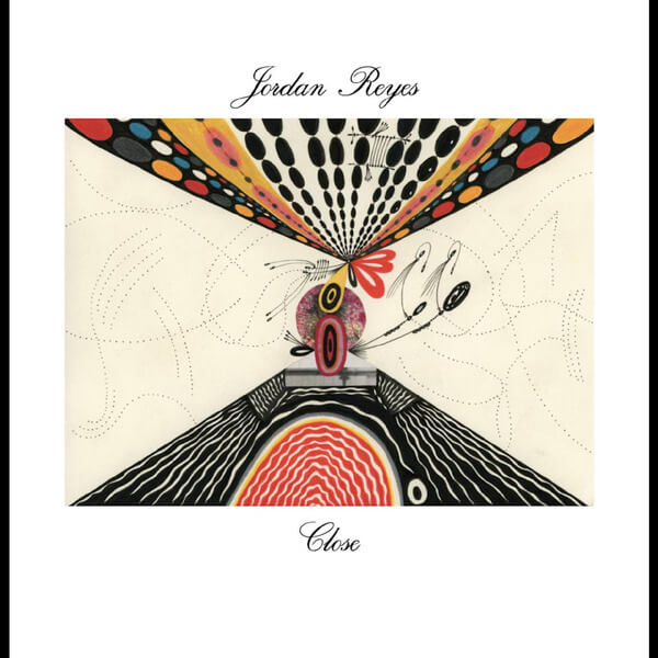 Jordan Reyes - Close - LP