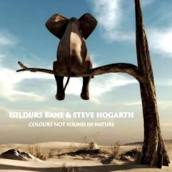 Isildurs Bane & Steve Hogarth - Colours Not Found In Nature - CD