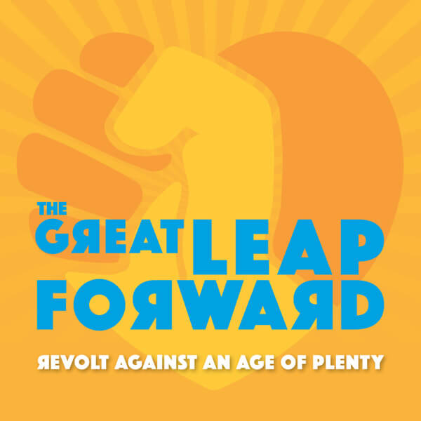The Great Leap Forward - Revolt Against An Age Of Plenty - CD