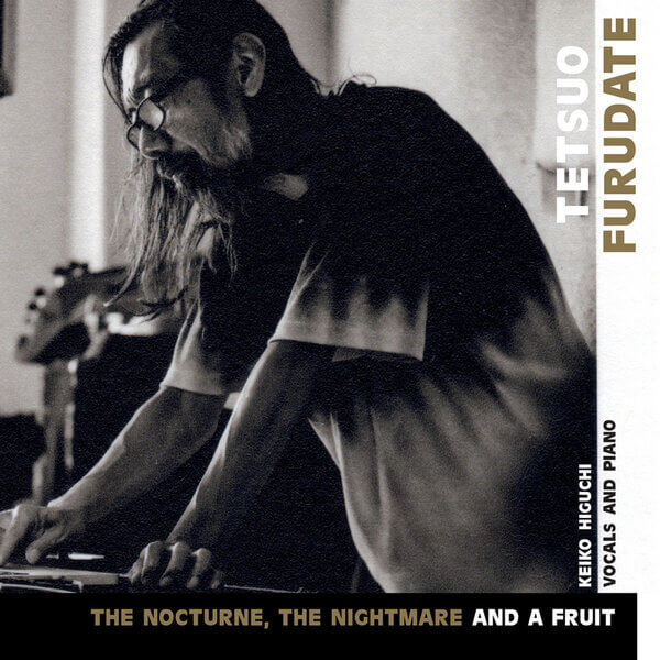 Tetsuo Furudate - The Nocturne, The Nightmare and a Fruit - CD