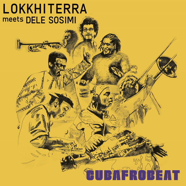 Lokkhi Terra & Dele Sosimi - Cubafrobeat - LP