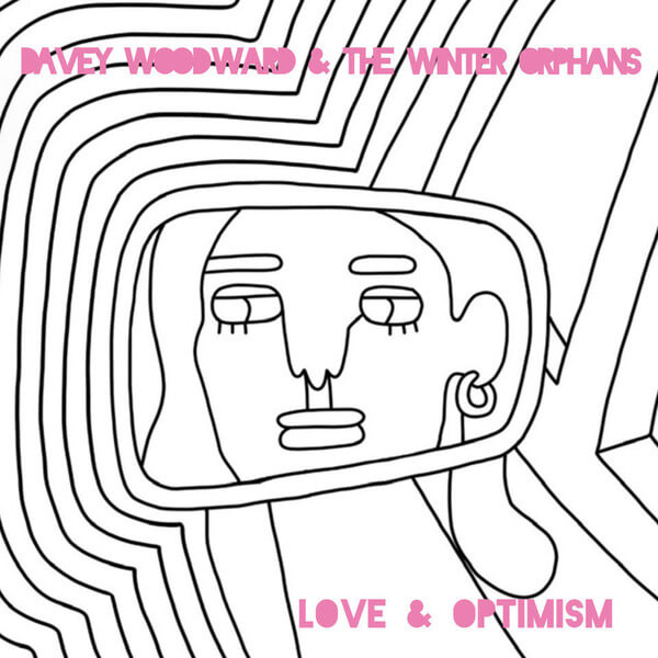 Davey Woodward And The Winter Orphans - Love And Optimism - CD