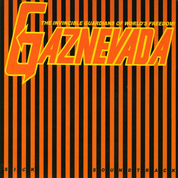 Gaznevada - Sick Soundtrack - LP