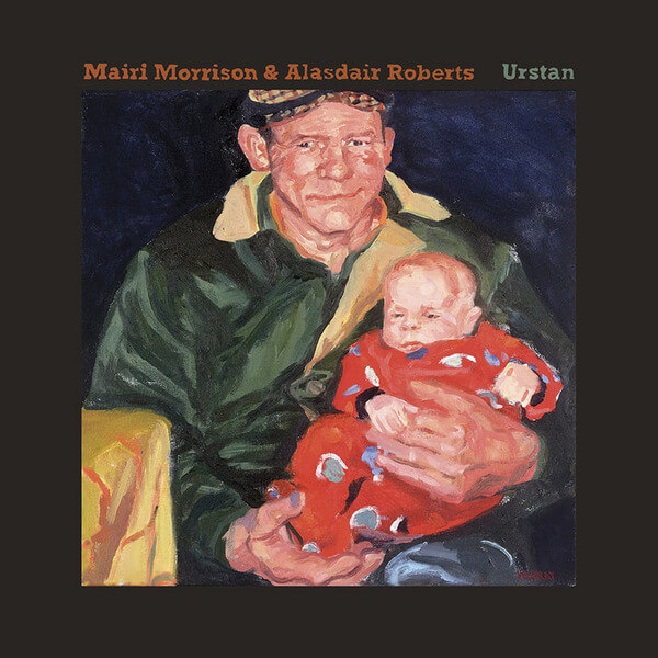 Mairi Morrison & Alasdair Roberts - Urstan - CD