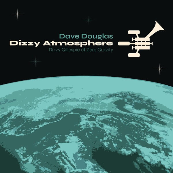 Dave Douglas - Dizzy Atmosphere - CD
