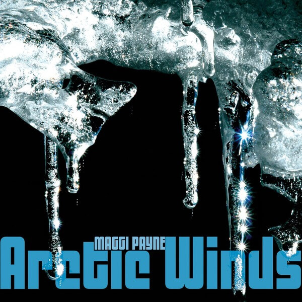 Maggi Payne - Arctic Winds - 2LP
