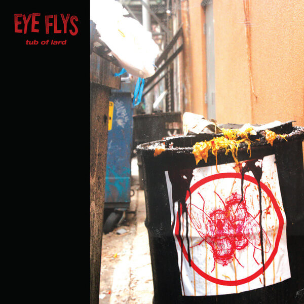 Eye Flys - Tub of Lard - LP