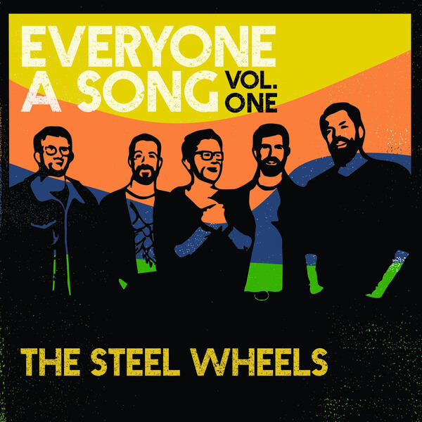 The Steel Wheels - Everyone A Song, Vol. 1 - CD