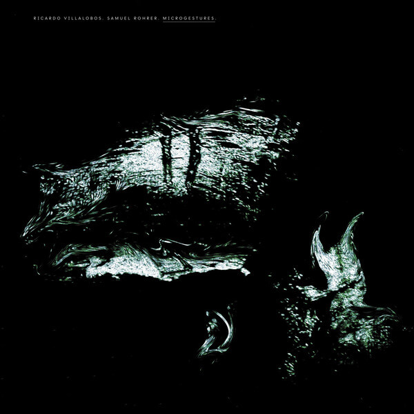 Ricardo Villalobos & Samuel Rohrer - Microgestures - 2x12"
