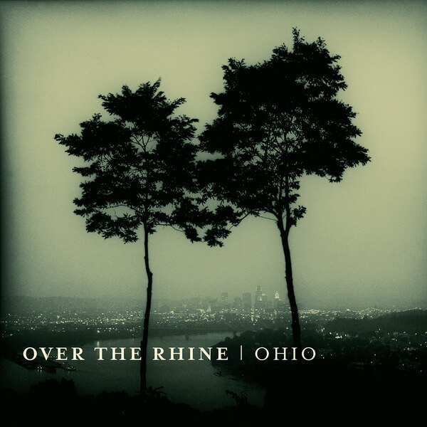 Ohio - Over The Rhine - 2LP