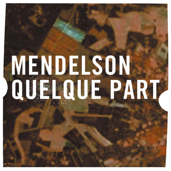 Mendelson - Quelque Part - LP