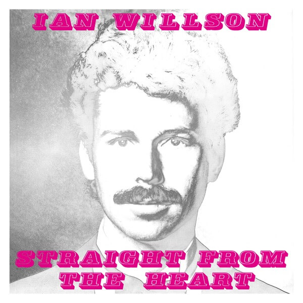 Ian Willson - Straight From The Heart - LP
