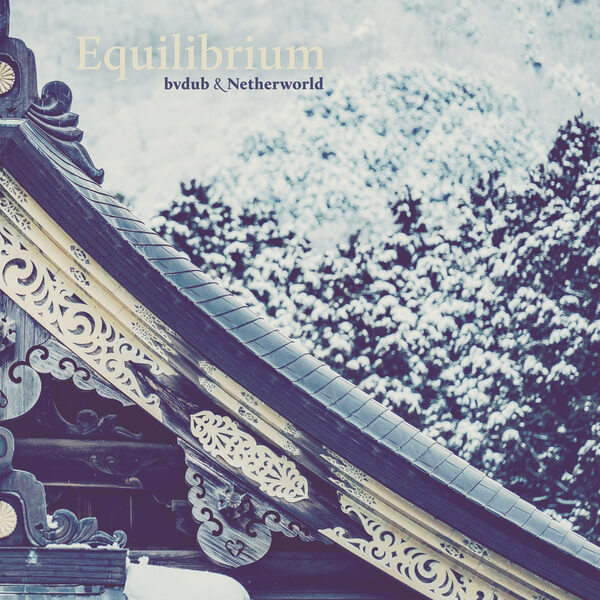bvdub & Netherworld - Equilibrium - CD