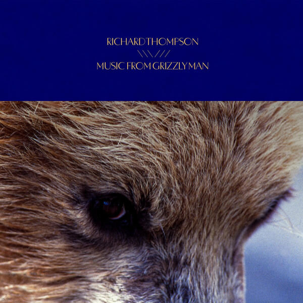 Richard Thompson - Music From Grizzly Man - LP
