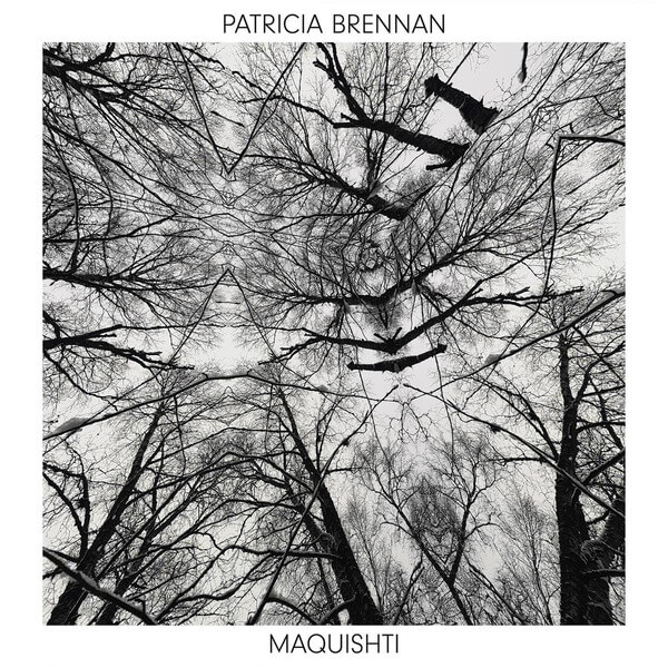Patricia Brennan - Maquishti - 2LP