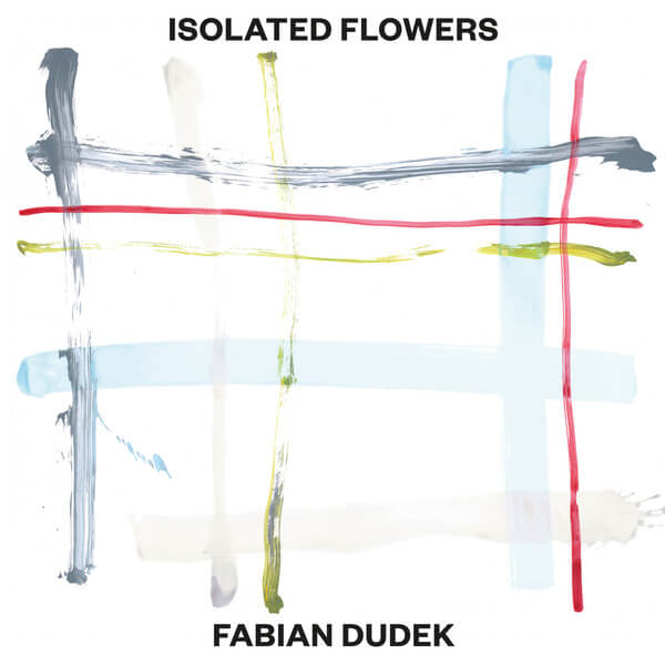 Fabian Dudek - Isolated Flowers - CD